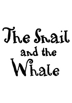 The Snail and the Whale