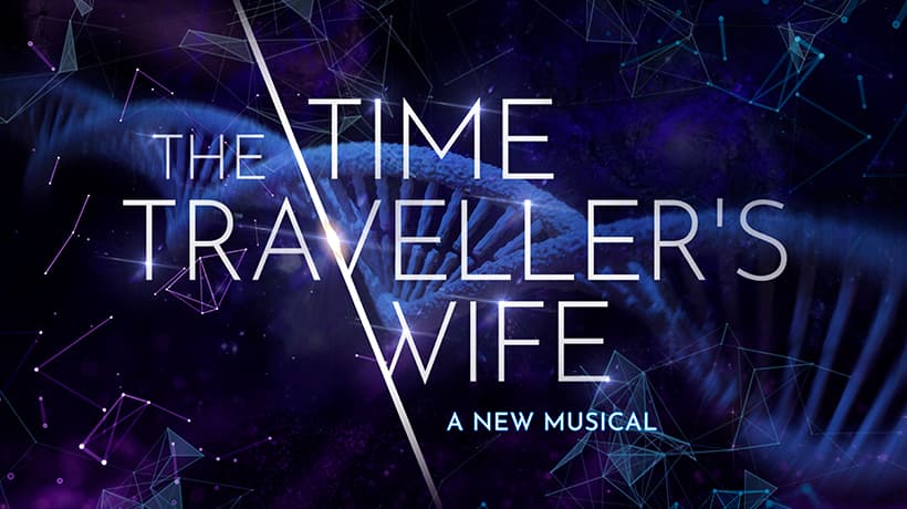 THE TIME TRAVELLER’S WIFE: THE MUSICAL