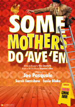 Some Mothers Do 'Ave 'Em - 2022 National Tour