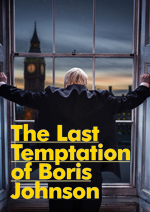 The Last Temptation of Boris Johnson – London