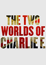 The Two Worlds of Charlie F.
